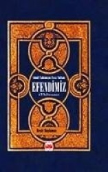 Gönül Tahtimizin Essiz Sultani Efendimiz
