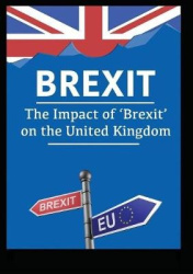 Brexit - The Impact of 'Brexit' on the United Kingdom