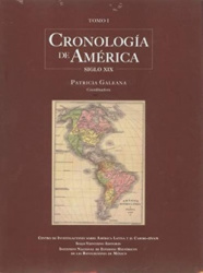 Cronología de América. Tomo I, Siglo XIX / Patricia Galeana, coor