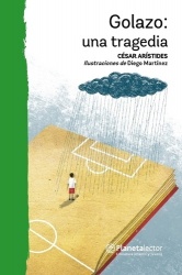 Golazo: Una Tragedia / Golazo: A Tragedy