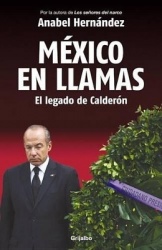México En Llamas: El Legado de Calderón / Mexico in Flames
