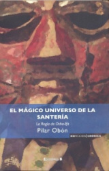 El Magico Universo de la Santeria - La Regla de Osha-Ifa