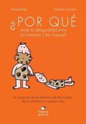¿Por Qué Existe La Desigualdad Entre Los Hombres Y Las Mujeres? - La Evolución de Los Derechos de Las Mujeres, de la Prehistoria