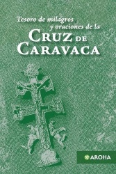Tesoro de milagros y oraciones de la Cruz de Caravaca
