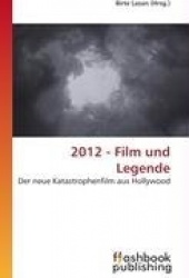 2012 - Film und Legende