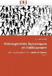 Hétérogénéités dynamiques et vieillissement