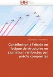 Contribution à l''étude en fatigue de structures en aluminium renforcées par patchs composites