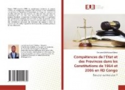Compétences de l'État et des Provinces dans les Constitutions de 1964 et 2006 en RD Congo