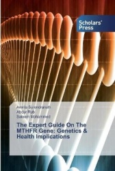 The Expert Guide On The MTHFR Gene - Genetics & Health Implications