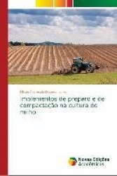 Implementos de preparo e de compactação na cultura do milho