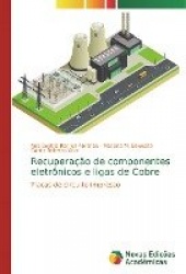 Recuperação de componentes eletrônicos e ligas de Cobre