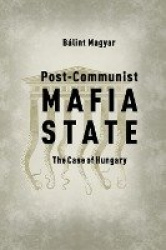 Post-Communist Mafia State - The Case of Hungary