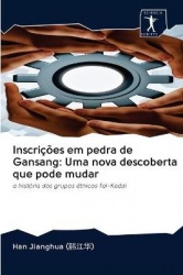 Inscrições em pedra de Gansang - Uma nova descoberta que pode mudar