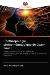 L'anthropologie phénoménologique de Jean-Paul II