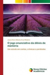 O jogo enunciativo da dêixis de memória