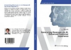 Generating Revenues via AI-Enhanced Customer Experience