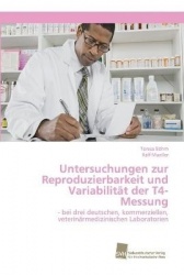 Untersuchungen zur Reproduzierbarkeit und Variabilität der T4-Messung