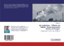Air pollution - Effects on Health, Socio-economic Status of People