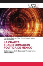 La Cuarta Transformación Política de México