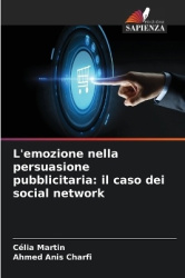 L'emozione nella persuasione pubblicitaria - il caso dei social network