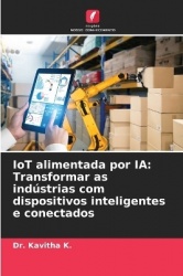 IoT alimentada por IA - Transformar as indústrias com dispositivos inteligentes e conectados