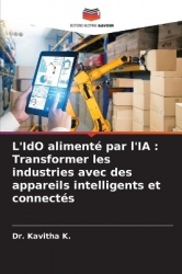 L'IdO alimenté par l'IA - Transformer les industries avec des appareils intelligents et connectés