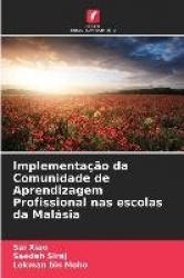 Implementação da Comunidade de Aprendizagem Profissional nas escolas da Malásia