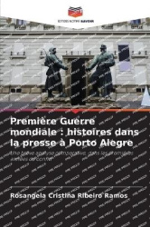 Première Guerre mondiale - histoires dans la presse à Porto Alegre
