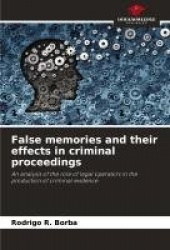 False memories and their effects in criminal proceedings