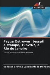 Fayga Ostrower - tessuti e stampe, 1952/67, a Rio de Janeiro