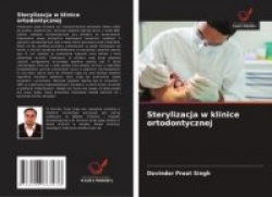 Sterylizacja w klinice ortodontycznej