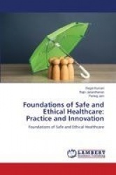 Foundations of Safe and Ethical Healthcare