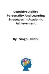 Cognitive Ability Personality And Learning Strategies In Academic Achievement