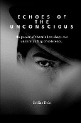 Echoes of the Unconscious