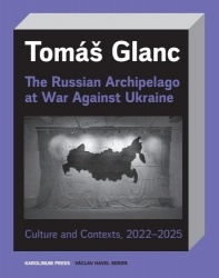 The Russian Archipelago at War Against Ukraine - Culture and Contexts 2022-2025