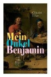 Mein Onkel Benjamin (Abenteuer-Roman) - Eine turbulente Komödie