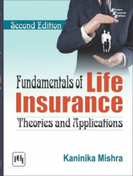 Fundamentals of Life Insurance - Theories and Applications