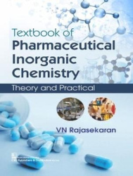 Textbook of Pharmaceutical Inorganic Chemistry: Theory and Practical