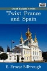 Twixt France and Spain