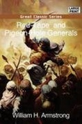 Red-Tape and Pigeon-Hole Generals
