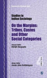Studies in Indian Sociology - On The Margins: Tribes, Castes, and Other Social Categories
