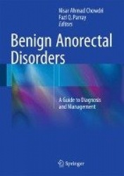 Benign Anorectal Disorders : A Guide to Diagnosis and Management