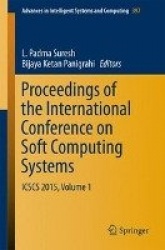 Proceedings of the International Conference on Soft Computing Systems - ICSCS 2015, Volume 1