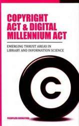 Copyright ACT & Digital Millennium ACT - Emerging Thrust Areas in Library and Information Science