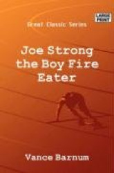 Joe Strong the Boy Fire Eater