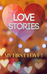 Love Stories My First Love!