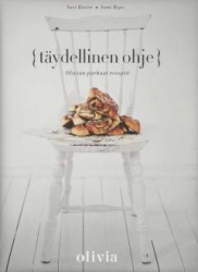 {täydellinen ohje} : Olivian parhaat reseptit