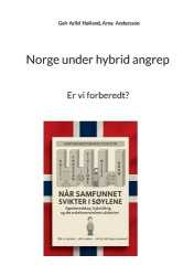 Norge under hybrid angrep - Er vi forberedt?