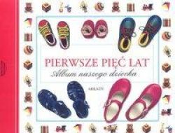 Pierwsze piec lat