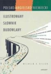 Ilustrowany slownik budowlany polsko-angielsko-niemiecki